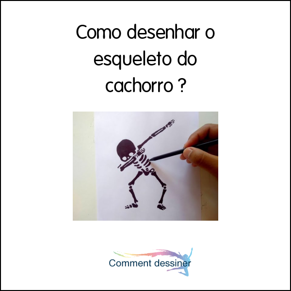 Como desenhar o esqueleto do cachorro